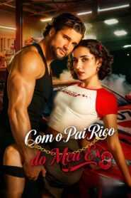 Com o Pai Rico do meu Ex