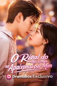 O Rival do Meu Irmão se Apaixonou por Mim