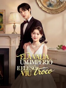 Ela Valia um império e ele só viu troco
