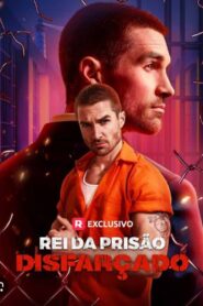 Rei da Prisão Disfarçado