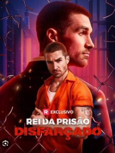Rei da Prisão Disfarçado