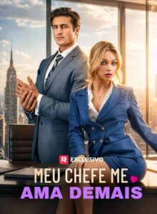 Meu chefe me ama demais