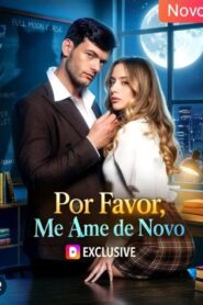 Por Favor, me ame de novo
