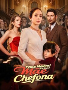 Pense melhor! Eu sou a Mãe Chefona