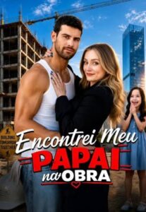 Encontrei meu papai na Obra