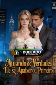Atuando de verdade: Ele se apaixonou primeiro