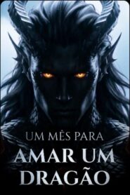 Um mês para amar um dragão