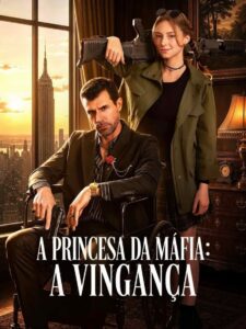 A Princesa da Máfia: A VINGANÇA