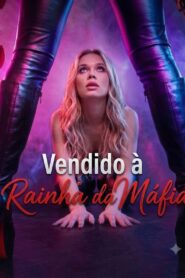 Vendido à rainha da mafia