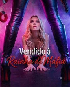 Vendido à rainha da mafia