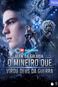 Além da Galáxia O mineiro que virou Deus da guerra
