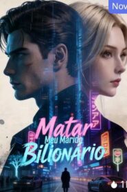 Matar meu marido Bilionário