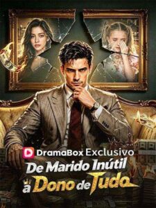 De marido inútil a dono de tudo